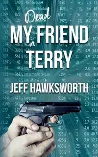 My Dead Friend Terry - Jeff Hawksworth