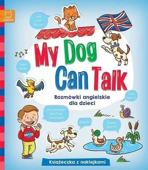 My Dog Can Talk. Rozmówki angielskie dla dzieci - praca zbiorowa