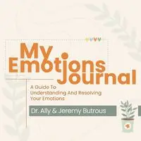 My Emotions Journal - Butrous Dr. Ally