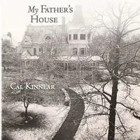 My Father's House - Kinnear Cal