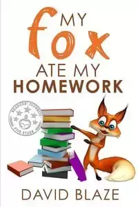 My Fox Ate My Homework - David Blaze