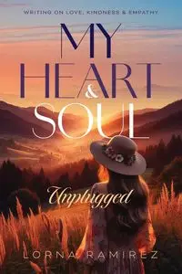 My Heart and Soul Unplugged - Lorna Ramirez