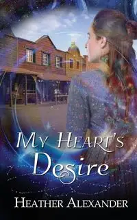 My Heart's Desire - Alexander Heather