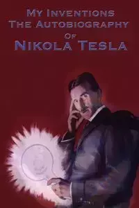 My Inventions - Tesla Nikola