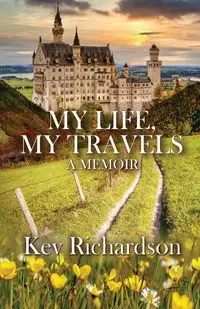 My Life, My Travels - Richardson Kev