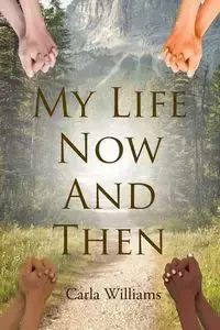 My Life Now And Then - Williams Carla