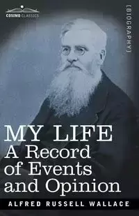 My Life - Wallace Alfred Russell