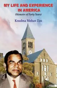 My Life and Experience in America - Das Krushna Mohan