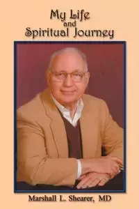 My Life and Spiritual Journey - Marshall L. Shearer