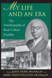 My Life and an Era - Franklin Buck Colbert