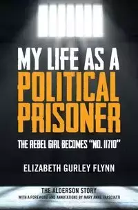 My Life as a Political Prisoner - Elizabeth Flynn Gurly