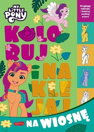 My Little Pony. Koloruj i naklejaj na wiosnę - praca zbiorowa