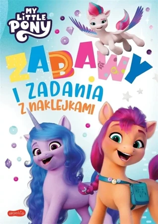 My Little Pony. Zabawy i zadania z naklejkami - praca zbiorowa