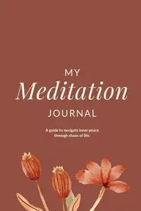 My Meditation Journal - Arora Charuka