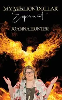 My Million Dollar Experiment - Hunter Joanna