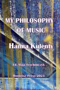 My Philosophy of Music - Hanna Kulenty