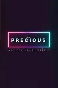 My Precious - Melissa Joane Châtel