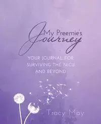 My Preemie's Journey - May Tracy