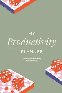 My Productivity Planner - Arora Charuka