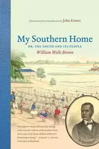 My Southern Home - William Brown Wells