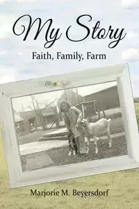 My Story - Marjorie M. Beyersdorf