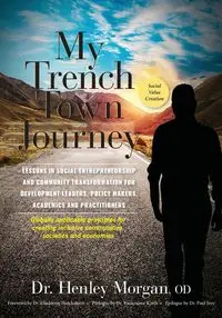 My Trench Town Journey - Morgan Henley