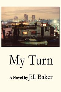 My Turn - Jill Baker