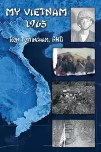 My Vietnam 1965 - Ronald Tottingham L