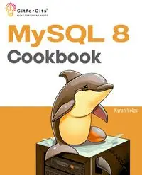 MySQL 8 Cookbook - Velos Kyran