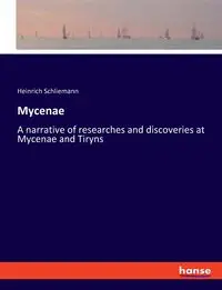 Mycenae - Schliemann Heinrich