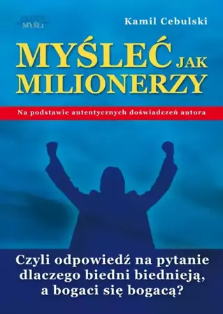 Myśleć Jak Milionerzy (Wersja audio (Audio CD)) - Kamil Cebulski