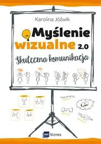 Myślenie wizualne 2.0 - Karolina Jóźwik