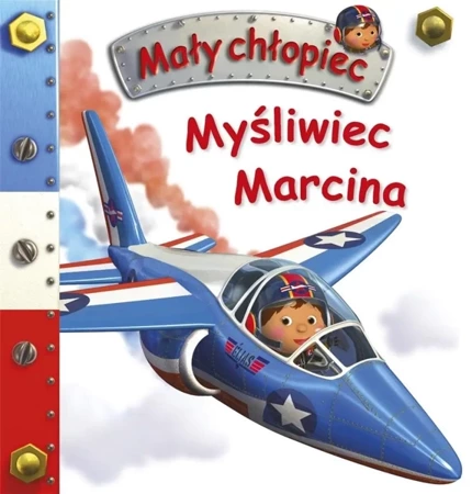 Myśliwiec Marcina. Mały chłopiec - Nathalie Belineau