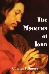 Mysteries of John - Charles Fillmore