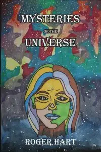 Mysteries of the Universe - Roger Hart