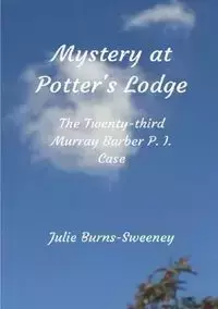 Mystery At Potter's Lodge - Julie Burns-Sweeney