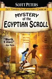Mystery of the Egyptian Scroll - Scott Peters