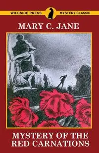 Mystery of the Red Carnations - Jane Mary C.