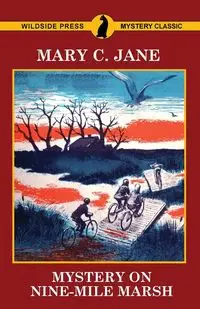 Mystery on Nine-Mile Marsh - Jane Mary C.