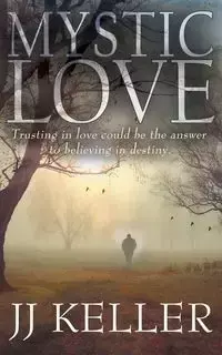 Mystic Love - Keller JJ