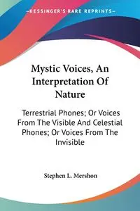 Mystic Voices, An Interpretation Of Nature - Stephen L. Mershon