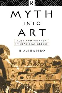 Myth Into Art - Shapiro H. A.