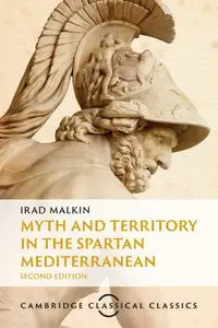 Myth and Territory in the Spartan Mediterranean - Malkin Irad