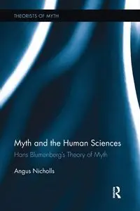 Myth and the Human Sciences - Nicholls Angus