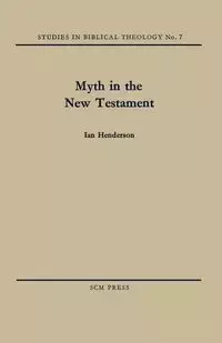 Myth in the New Testament - Ian Henderson