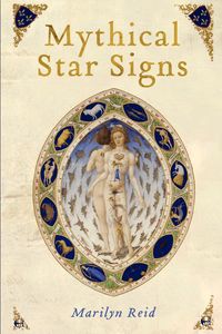 Mythical Star Signs - Reid Marilyn