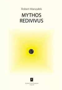 Mythos redivivus - Robert Marszałek