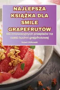 NAJLEPSZA KSIĄŻKA DLA SMILE GRAPEFRUTÓW - Robert Ziółkowski