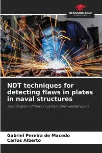 NDT techniques for detecting flaws in plates in naval structures - Gabriel Pereira de Macedo