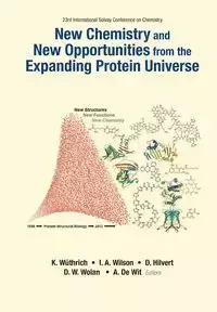 NEW CHEM & NEW OPPORTUNITIES FR THE EXPAND PROTEIN UNIVERSE - KURT IAN WILSON DONALD WUTHRICH A HILV